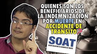 Quienes reciben la indemnización por muerte por accidente de tránsito SOAT [upl. by Huesman658]