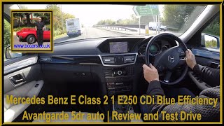 Mercedes Benz E Class 2 1 E250 CDi Blue Efficiency Avantgarde 5dr auto  Review and Test Drive [upl. by Kippar412]