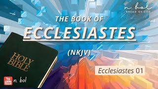 Ecclesiastes 1  NKJV Audio Bible with Text BREAD OF LIFE [upl. by Bubalo160]