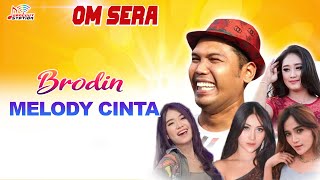 Brodin  Melody Cinta  OM Sera Official Music Video [upl. by Notfilc]