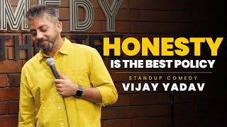 Honesty Is the Best Policy  Standup Comedy by Vijay Yadav [upl. by Sible]