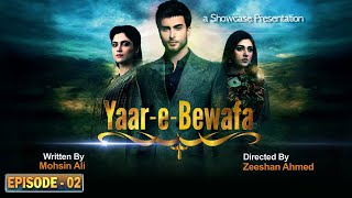 YaareBewafa Episode 02  Sarah Khan  Imran Abbas  Areej Fatima  HAR PAL GEO [upl. by Nelrsa]