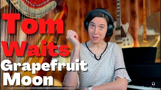 Tom Waits Grapefruit Moon  A Classical Musician’s First Listen and Reaction [upl. by Wales351]