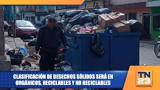 Clasificación de desechos sólidos será en orgánicos reciclables y no reciclables [upl. by Renaxela]