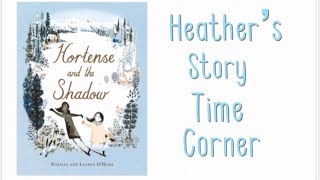 Hortense and the Shadow by Natalia OHara  Read Aloud by Heathers Story Time Corner [upl. by Kellby]