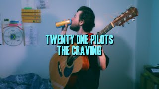 The Craving Twenty One Pilots Cover [upl. by Storm]