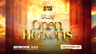 ALPHA HOUR EPISODE 823  OPEN HEAVENS  23RD OCTOBER2024 [upl. by Daberath]