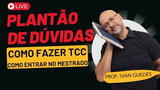 🔴LIVE 13112024  Como fazer um TCC  Como entrar no mestrado [upl. by Latsyc]