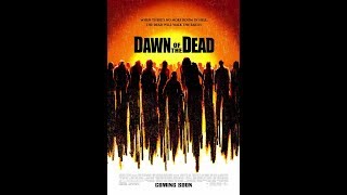 127 Dawn of the Dead 2004 Review [upl. by Nrubliw]