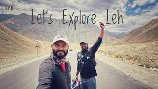 EP8  A SHORT RIDE AND PLACES TO VISIT WHEN ACCLIMATIZING IN LEH  ZANSKAR amp LEH 2024 [upl. by Shirlene]