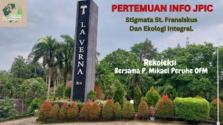 PERTEMUAN INFO JPIC REKOLEKSI BERSAMA P MIKAEL PERUHE OFM [upl. by Aznaed]