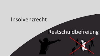 Insolvenzrecht 8  Restschuldbefreiung [upl. by Alodie]