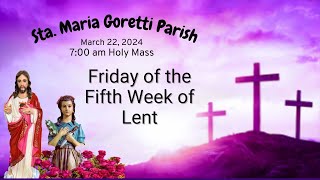 March 22 2024  Friday of the Fifth Week of Lent [upl. by Wolfgang]