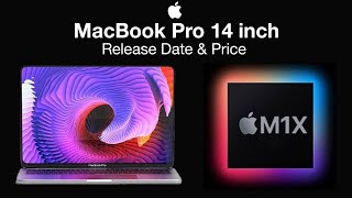 Apple MacBook Pro 14 inch Release Date amp Price – M1X 14 inch MacBook Pro 2021 [upl. by Meave]