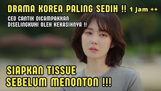 JUTAAN ORANG‼️MENANGlS SETELAH MENONTON  CEO CANTIK YANG DISELINGKUHI SUAMINYA  DRAMA KOREA SEDIH [upl. by Edwyna]