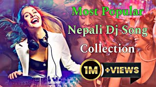 Most Popular Nepali Dj Song Collection  New Nepali Dj Remix Song  NepaliDjSongCollection [upl. by Laup]