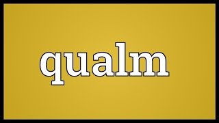 Qualm Meaning [upl. by Luisa25]