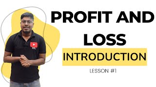 Profit and Loss  Lesson 1  Introduction  Formulas and Basics [upl. by Ahteral]