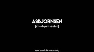 How to Pronounce quotasbjornsenquot [upl. by Yarvis]