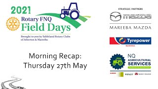 Rotary FNQ Field Days 2021  Thursday Morning [upl. by Helene]