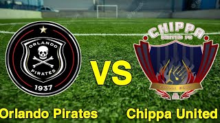 Orlando Pirates Vs Chippa United Today Live Match [upl. by Bronk717]