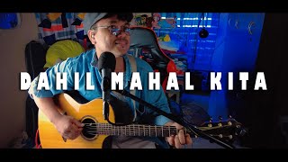 Dahil Mahal Kita  The Boyfriends Acoustic Cover [upl. by Thagard]