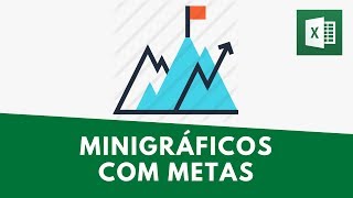 Minigráfico com Meta X Realizado  Dashboards no Excel [upl. by Goar]