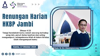 Renungan Harian HKBP Jambi Kamis 17 Oktober 2024 [upl. by Sauers]