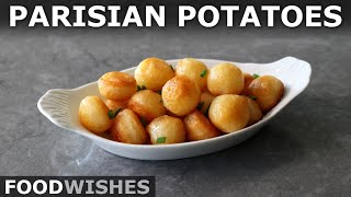 Parisian Potatoes  Crispy Buttery Round French Fries  Food Wishes [upl. by Andrey130]