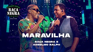 Raça Negra e Anselmo Ralph  Maravilha O Mundo Canta Raça Negra Ao Vivo Vídeo Oficial [upl. by Ainyt716]