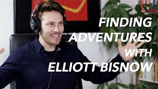 Adventures for the Adventurous Elliott Bisnow [upl. by Telocin]