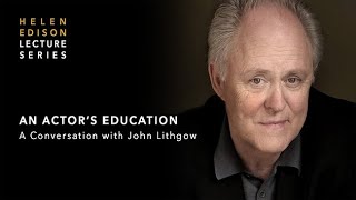 An Actor’s Education A Conversation with John Lithgow [upl. by Lili]