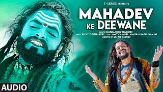 Mahadev Ke Deewane Audio Hansraj Raghuwanshi  Ricky T Giftrulers Satish T  Bhushan K  TSeries [upl. by Mata334]