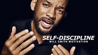 SELF DISCIPLINE  Best Motivational Speech Video Featuring Will Smith [upl. by Gnni137]