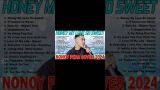 NONOY PEÑA BEST SONGS 2024  NONOY PEÑA NONSTOP OPM LOVE SONGS 2024  Honey My Love So Sweet [upl. by Bellamy]