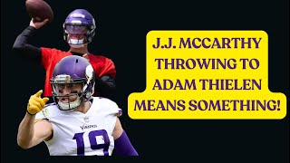 Minnesota Vikings QB JJ McCarthy throwing to Adam Thielen MEANS SOMETHING [upl. by Derdlim]