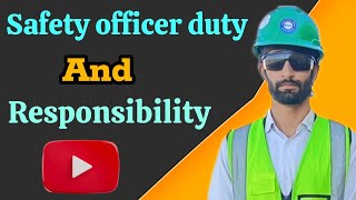 Responsibility Of A Safety Officer Duty Step by Step Guide [upl. by Bambie]