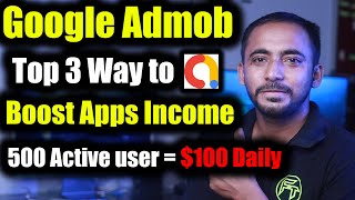 Top 3 Ways to Boost AdmobAdsense Income  Online apps income  Admob Earnings  Play Store [upl. by Enimsay]