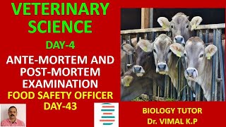 ANTE MORTEM AND POST MORTEM EXAMINATION  VETERINARY SCIENCE DAY 4  FOOD SAFETY OFFICER DAY43 [upl. by Aleiram]