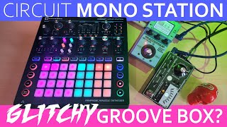 Using the Circuit Mono Station as a glitchy groove box [upl. by Raf604]