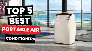 Top 5 Best Portable Air Conditioners 2024 [upl. by Nnairda]