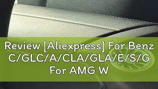 Review Aliexpress For Benz CGLCACLAGLAESG For AMG W205 X253 W176 W117 W156 W213 W222 W464 [upl. by Lakym]