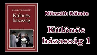 Mikszáth Kálmán  Különös házasság 1 [upl. by Atirrehs]