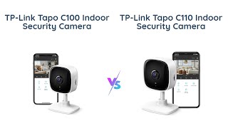 🔎 TPLink Tapo C100 vs Tapo C110 🎥 [upl. by Ahtabat]