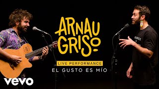 Arnau Griso  El Gusto Es Mio  Live Performance  Vevo [upl. by Ilene]