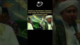 BEGINILAH SEHARUSNYA CERAMAH PARA HABIB KALOU MAU DIHORMATI DAN DIHARGAI UMATkangyaniofficial [upl. by Gregor]