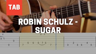 Robin Schulz  Sugar  Guitar TAB [upl. by Erminia]