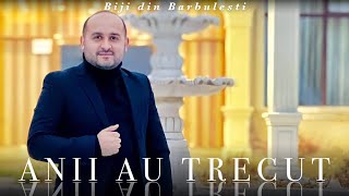 Biji din Barbulesti  ANII AU TRECUT  Official Video  2022 [upl. by Coussoule]