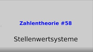 Stellenwertsysteme Zahlentheorie 58 [upl. by Race]