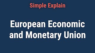 European Economic and Monetary Union Overview History FAQ [upl. by Kostival]